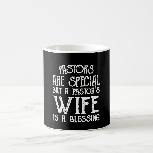 Pastors Are Special Pastors Wife Is Blessing Coffee Mug (Center)
