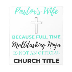 Pastor's Wife Because Full Time Multitasking bl Notepad