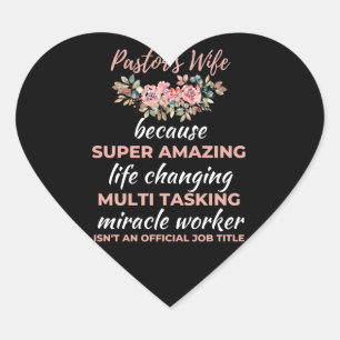 Pastor's Wife Because Super Amazing Life Changing Heart Sticker
