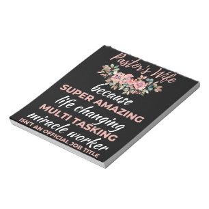 Pastor's Wife Because Super Amazing Life Changing Notepad