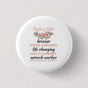 Pastor's Wife Because Super Amazing LifeChanging b 3 Cm Round Badge
