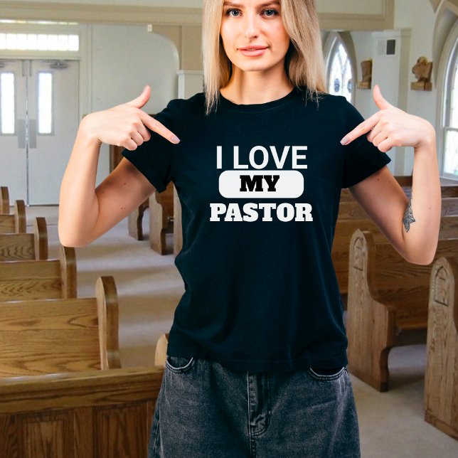 Pastor's Wife, I love my Pastor Christian  T-Shirt (Creator Uploaded)