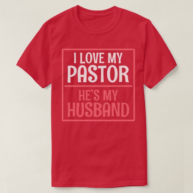 Pastors Wife Pastor Husband T-Shirt (Design Front)