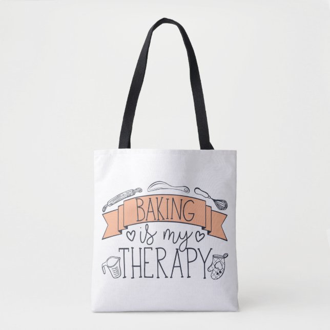 Pastry Chef Baker Baking Is My Therapy Tote Bag (Front)