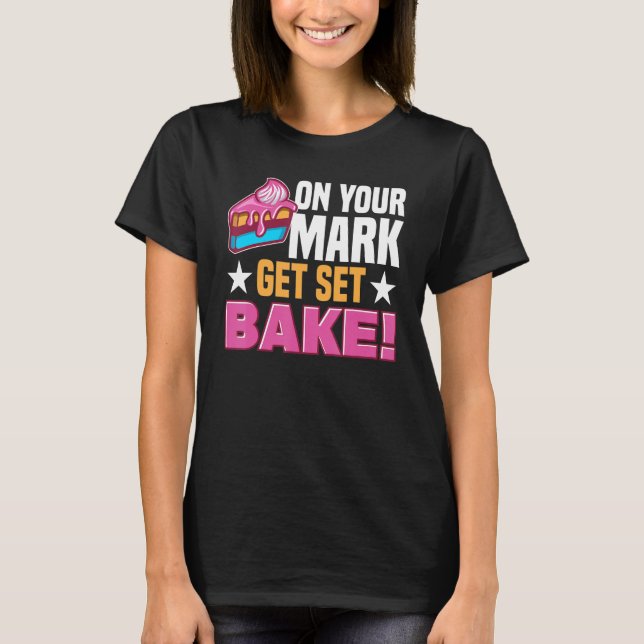 Pastry Chef Baking Tort Wafers Cookies Baking Supp T-Shirt (Front)