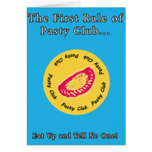 Pasty Club, Everyone loves a Pasty!