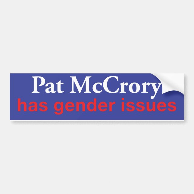 Pat McCrory Has Gender Issues Bumper Sticker (Front)