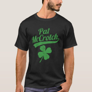 Pat Mccrotch Irish Pub Leprechaun St Patricks Day T-Shirt