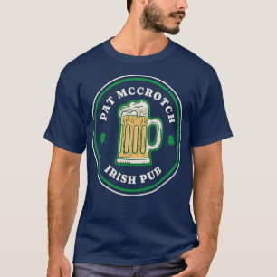 Pat McCrotch Irish Pub T-Shirt