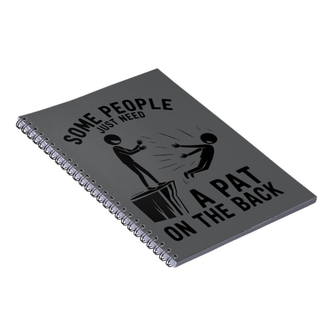 Pat On The Back Funny Adult Sarcastic  Notebook (Right Side)