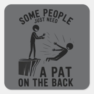 Pat On The Back Funny Adult Sarcastic  Square Sticker