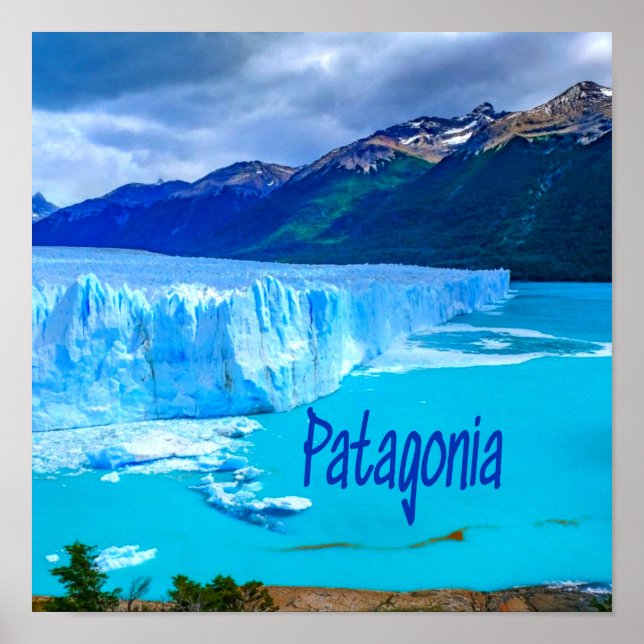 Patagonia South America Glacier and Mountains Poster (Front)