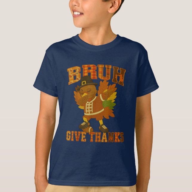 Patchwork Bruh Give Thanks Turkey Dab T-Shirt (Front)