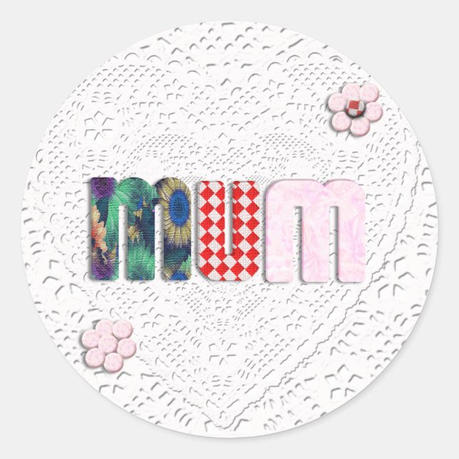 Patchwork 'MUM'  on Lace Classic Round Sticker (Front)