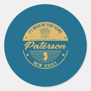 Paterson New Jersey Its Where My Story Begins _1  Classic Round Sticker