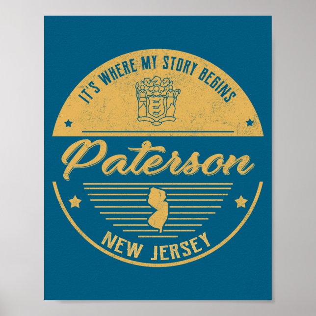 Paterson New Jersey Its Where My Story Begins  Poster (Front)