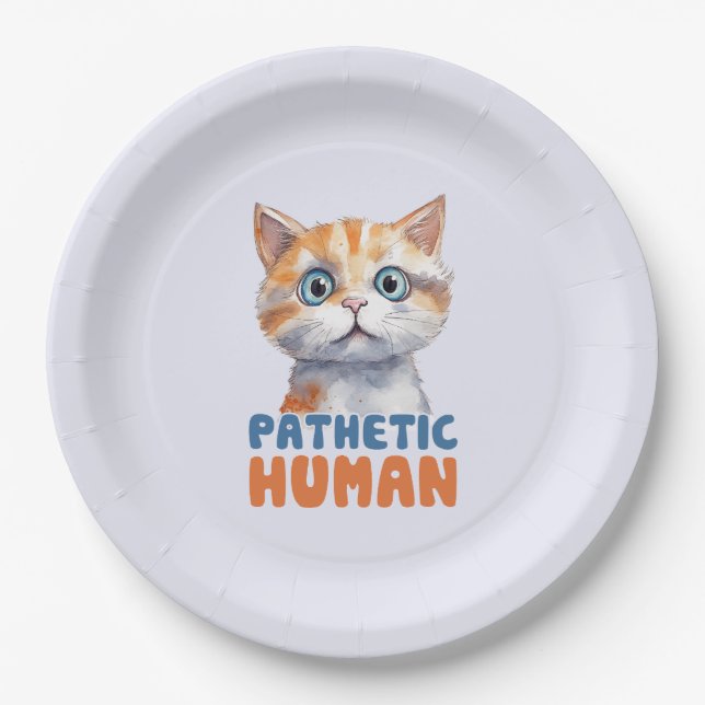 Pathetic Human – Sarcastic Cat Design Paper Plate (Front)