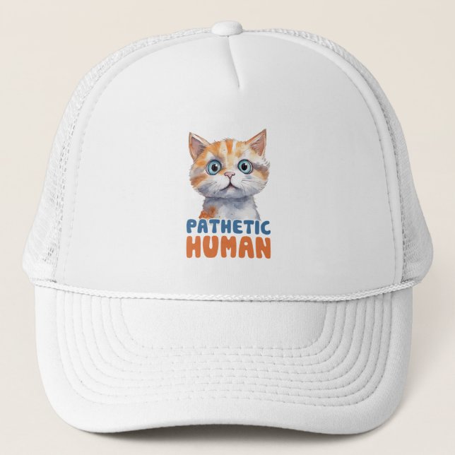 Pathetic Human – Sarcastic Cat Design Trucker Hat (Front)