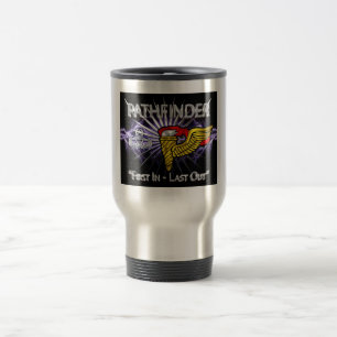 Pathfinder Badge-“First In Last Out” Travel Mug