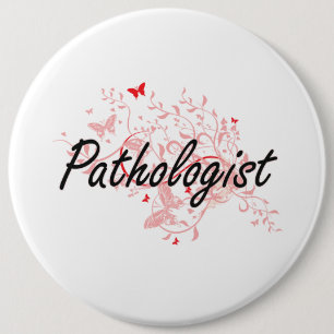 Pathologist Artistic Job Design with Butterflies 6 Cm Round Badge