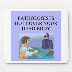 PATHOLOGISTSjpeg Mouse Mat