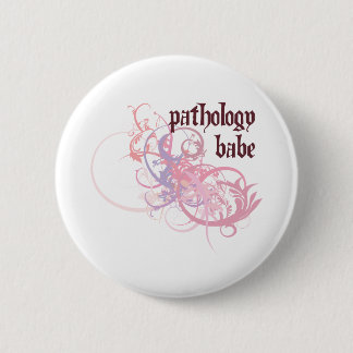 Pathology Babe 6 Cm Round Badge
