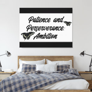 Patience and Perseverance: Ambition Wall ART 