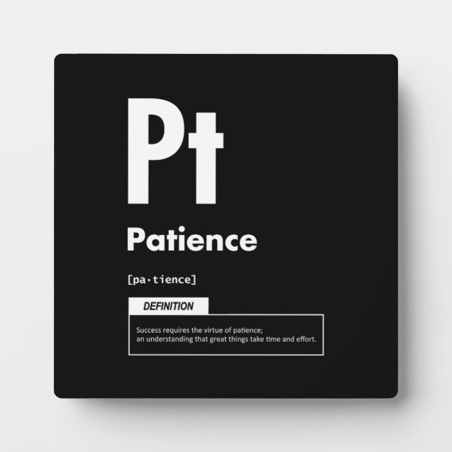 Patience - Element Of Success - Motivational Plaque (Front)