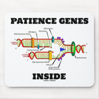 Patience Genes Inside DNA Replication Humour Mouse Mat