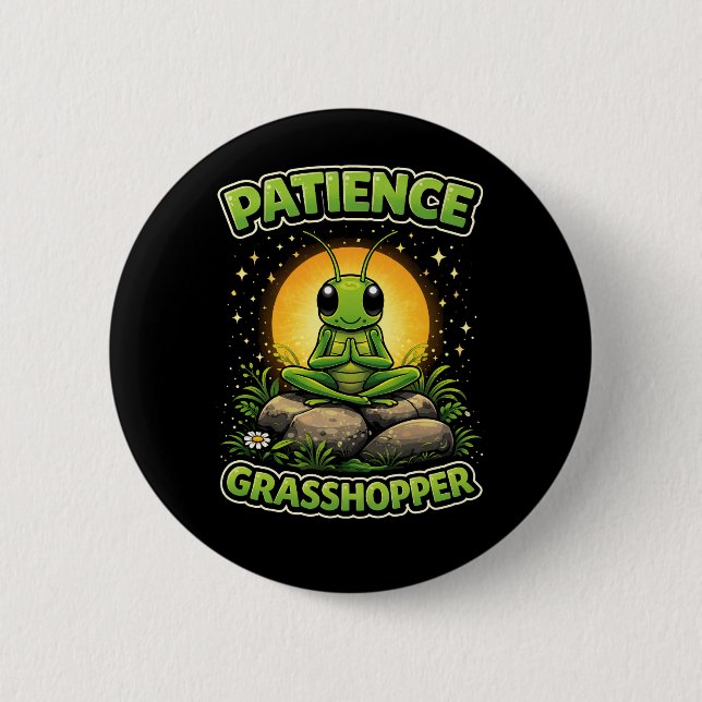 Patience Grasshopper 6 Cm Round Badge (Front)