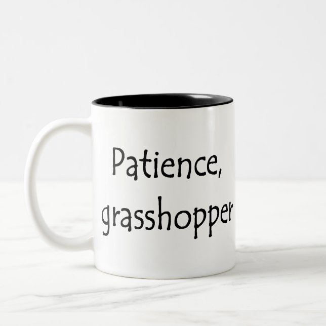 patience, grasshopper Two-Tone coffee mug (Left)