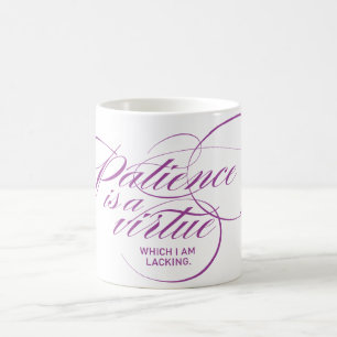 Patience Is a Virtue Twist Purple Coffee Mug