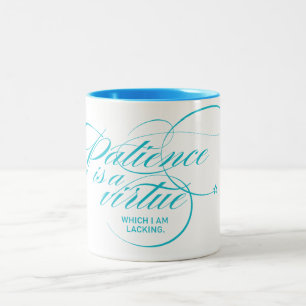 Patience Is a Virtue Twist Teal Two-Tone Coffee Mug