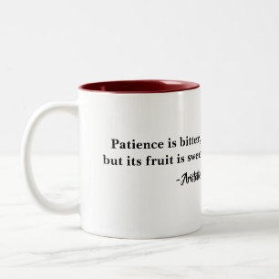 Patience is bitter, but its fruit is sweet. Two-Tone coffee mug