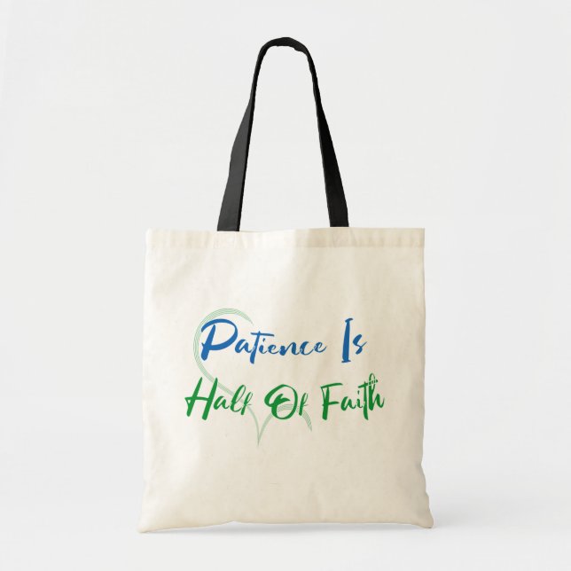 Patience Is Half of Faith Spiritual Heart Quote Tote Bag (Front)