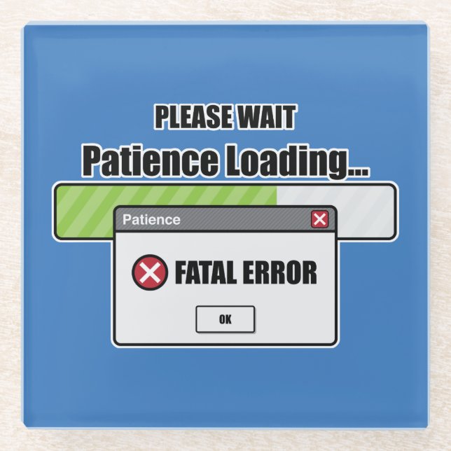 Patience Loading Glass Coaster (Front)