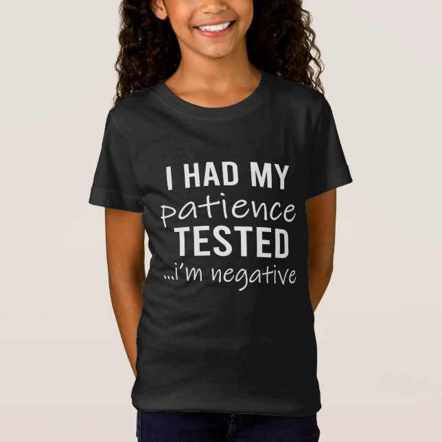 Patience negative T-Shirt (Front)