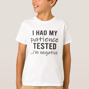 Patience negative T-Shirt