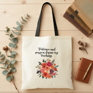 Patience Passion Define My Teaching Educator Tote Bag