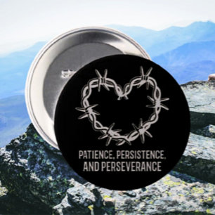 Patience, Persistence & Perseverance – Sober 7.5 Cm Round Badge