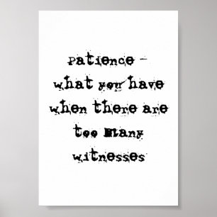 Patience Poster