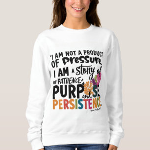 Patience, Purpose & Persistence Sweatshirt