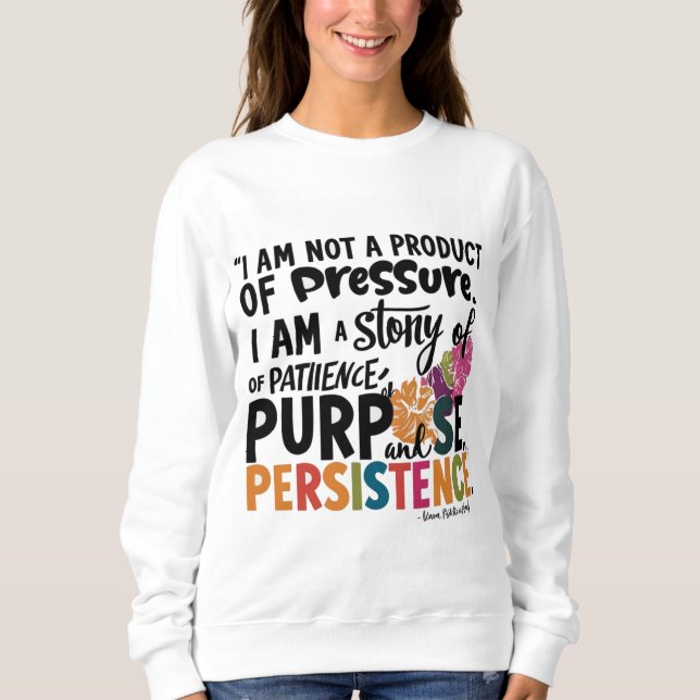 Patience, Purpose & Persistence Sweatshirt  (Front)