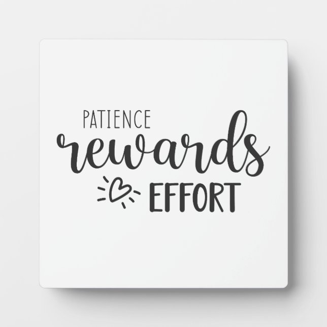 Patience Rewards Effort, Success Hustle Motivation Plaque (Front)