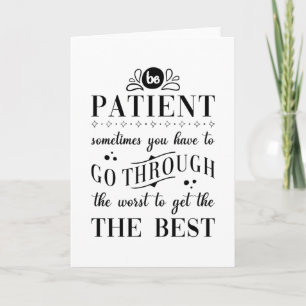 Patience Saying Be Patient Card