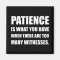 Patience Too Many Witnesses