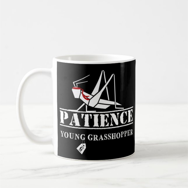 Patience Young Grasshopper! Coffee Mug (Left)