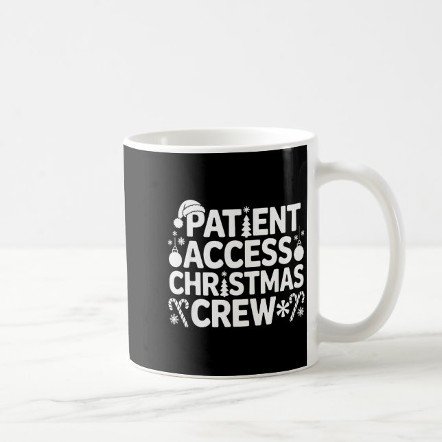 Patient Access Christmas Crew Funny Holiday Xmas P Coffee Mug (Right)