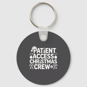 Patient Access Christmas Crew Funny Holiday Xmas P Key Ring