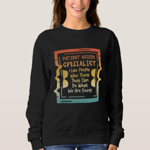 Patient Access Specialist Sweatshirt